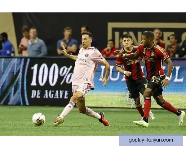 布斯克茨在迈阿密持续提升状态，展现出色球场表现